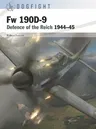 FW 190d-9: Defence of the Reich 1944-45