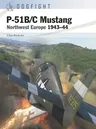 P-51b/C Mustang: Northwest Europe 1943-44