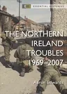 The Northern Ireland Troubles: 1969-2007