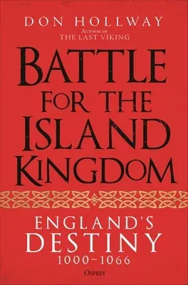 Battle for the Island Kingdom: England's Destiny 1000-1066