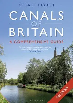 The Canals of Britain: The Comprehensive Guide