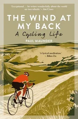 The Wind at My Back: A Cycling Life