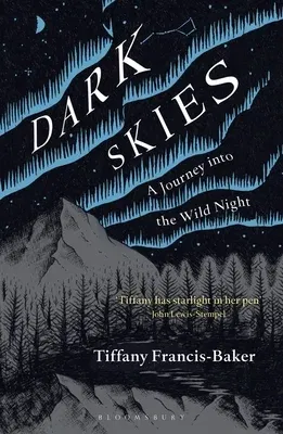 Dark Skies: A Journey Into the Wild Night