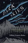 Dark Skies: A Journey Into the Wild Night