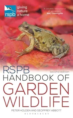 Rspb Handbook of Garden Wildlife: Second Edition