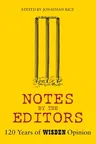 Notes by the Editors: 120 Years of Wisden Opinion