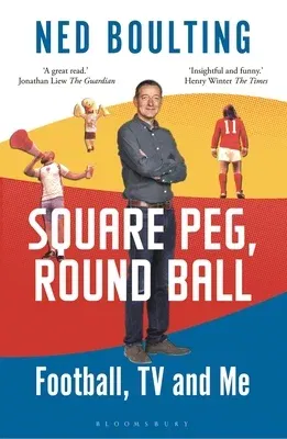 Square Peg, Round Ball: Football, TV and Me