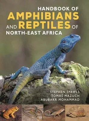 Handbook of Amphibians and Reptiles of Northeast Africa