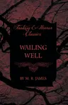 Wailing Well (Fantasy and Horror Classics)