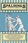 Spalding's Athletic Library - The Games of Lawn Hockey, Tether Ball, Golf-Croquet, Hand Tennis, Volley Ball, Hand Polo, Wicket Polo, Laws of Badminton