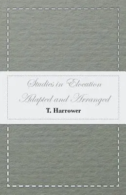 Studies in Elocution - Adapted and Arranged