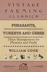 Pheasants, Turkeys and Geese: Their Management for Pleasure and Profit