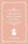 The Art Of Shell Cameo Cutting