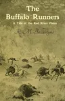 The Buffalo Runners: A Tale of the Red River Plains