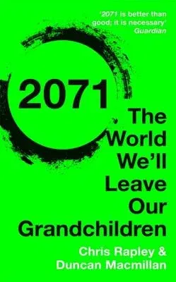 2071: The World We'll Leave Our Grandchildren