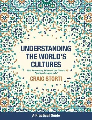 Figuring Foreigners Out, 20th Anniversary Edition: Understanding the World's Cultures