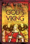 God's Viking: Harald Hardrada: The Life and Times of the Last Great Viking