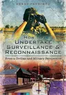 How to Undertake Surveillance and Reconnaissance: From a Civilian and Military Perspective