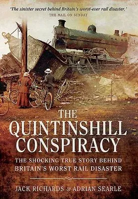 The Quintinshill Conspiracy: The Shocking True Story Behind Britain's Worst Rail Disaster (Revised)