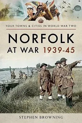 Norfolk at War 1939-45