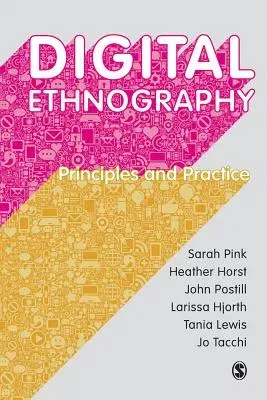 Digital Ethnography: Principles and Practice