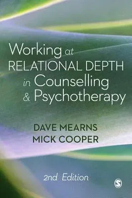 Working at Relational Depth in Counselling and Psychotherapy