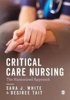 Critical Care Nursing: The Humanised Approach