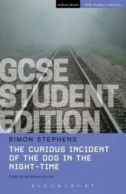 The Curious Incident of the Dog in the Night-Time GCSE Student Edition (Gcse Student)