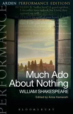 Much ADO about Nothing: Arden Performance Editions