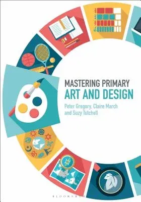 Mastering Primary Art and Design