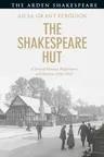 The Shakespeare Hut: A Story of Memory, Performance and Identity, 1916-1923