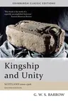 Kingship and Unity: Scotland 1000-1306