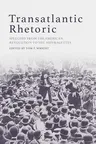 Transatlantic Rhetoric: Speeches from the American Revolution to the Suffragettes