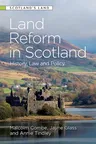 Land Reform in Scotland: History, Law and Policy