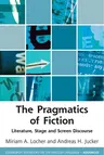 The Pragmatics of Fiction: Literature, Stage and Screen Discourse