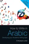 How to Write in Arabic: Developing Your Academic Writing Style