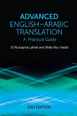 Advanced English-Arabic Translation: A Practical Guide