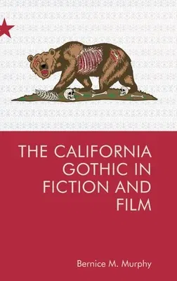 The California Gothic in Fiction and Film