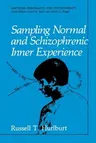 Sampling Normal and Schizophrenic Inner Experience (Softcover Reprint of the Original 1st 1990)