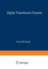 Digital Transmission Systems (Softcover Reprint of the Original 1st 1985)