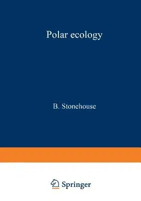 Polar Ecology (Softcover Reprint of the Original 1st 1989)