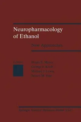 Neuropharmacology of Ethanol: New Approaches (Softcover Reprint of the Original 1st 1991)