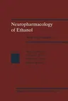 Neuropharmacology of Ethanol: New Approaches (Softcover Reprint of the Original 1st 1991)