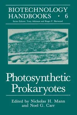 Photosynthetic Prokaryotes (Softcover Reprint of the Original 1st 1992)