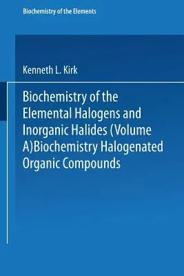 Biochemistry of Halogenated Organic Compounds (Softcover Reprint of the Original 1st 1991)