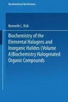 Biochemistry of Halogenated Organic Compounds (Softcover Reprint of the Original 1st 1991)