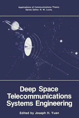 Deep Space Telecommunications Systems Engineering (Softcover Reprint of the Original 1st 1983)