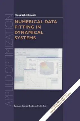 Numerical Data Fitting in Dynamical Systems: A Practical Introduction with Applications and Software (2002)