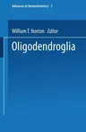 Oligodendroglia (Softcover Reprint of the Original 1st 1984)