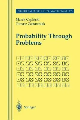 Probability Through Problems (Softcover Reprint of the Original 1st 2001)